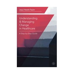 Understanding and Managing Change in Healthcare: A Step-by-Step Guide