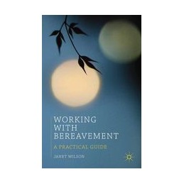 Working with Bereavement: A Practical Guide