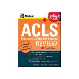 ACLS (Advanced Cardiac Life Support) Review: Pearls of Wisdom, Third Edition ISE