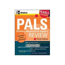 PALS (Pediatric Advanced Life Support) Review: Pearls of Wisdom, Third Edition ISE
