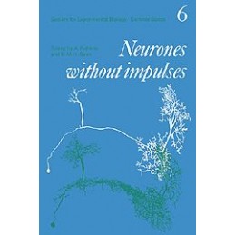 Neurones without Impulses: Their Significance for Vertebrate and Invertebrate Nervous Systems