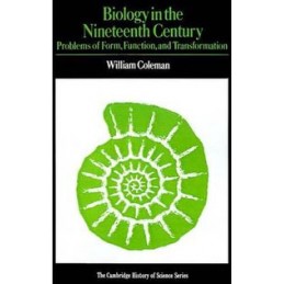 Biology in the Nineteenth Century: Problems of Form, Function and Transformation