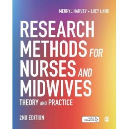 Research Methods for Nurses and Midwives: Theory and Practice