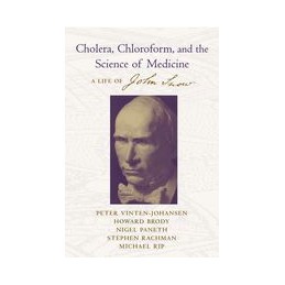 Cholera, Chloroform, and the Science of Medicine