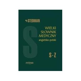 Stedman Wielki słownik medyczny angielsko-polski - tom 4  (S-Z)