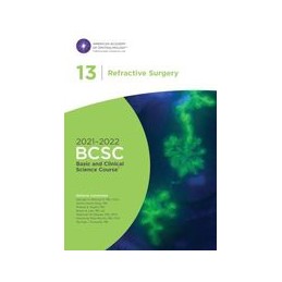 2021-2022 Basic and Clinical Science Course, Section 13: Refractive Surgery