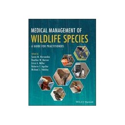 Medical Management of Wildlife Species: A Guide for Veterinary Practitioners