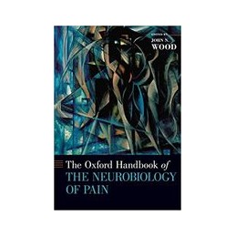 The Oxford Handbook of the Neurobiology of Pain
