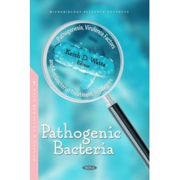Pathogenic Bacteria: Pathogenesis, Virulence Factors and Antibacterial Treatment Strategies