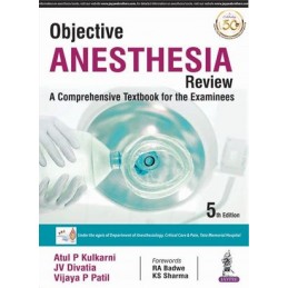 Objective Anesthesia Review: A Comprehensive Textbook for the Examinee