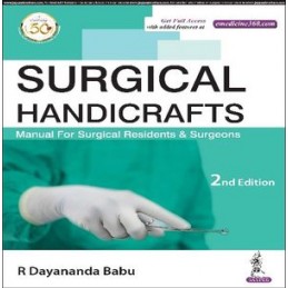 Surgical Handicrafts: Manual for Surgical Residents & Surgeons