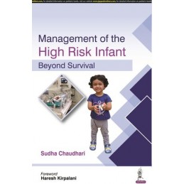 Management of the High Risk Infant: Beyond Survival