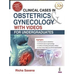 Clinical Cases in Obstetrics & Gynecology with Videos: For Undergraduates