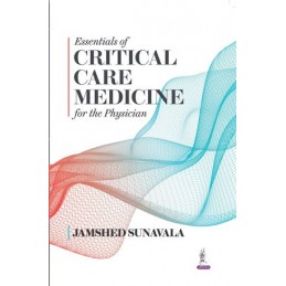 Essentials of Critical Care Medicine for the Physician