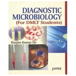Diagnostic Microbiology: For DMLT Students