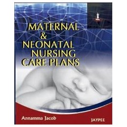 Maternal and Neonatal Nursing Care Plans