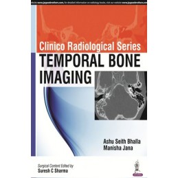 Clinico Radiological Series: Temporal Bone Imaging