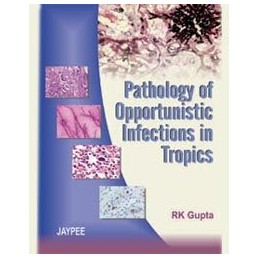 Pathology of Opportunistic Infections in Tropics
