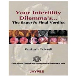 Your Infertility Dilemmas:...