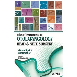 Atlas of Instruments in Otolaryngology, Head and Neck Surgery