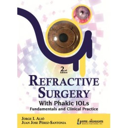 Refractive Surgery with  Phakic  IOLs: Fundamentals and Clinical Practice