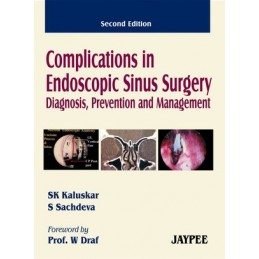 Complications in Endoscopic Sinus Surgery Diagnosis, Prevention and Management