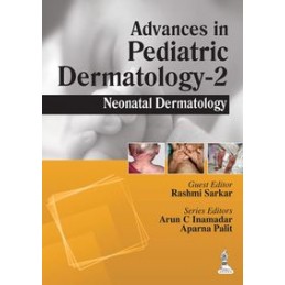 Advances in Pediatric Dermatology - 2: Neonatal Dermatology