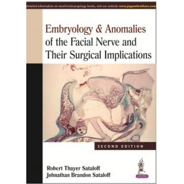 Embryology & Anomalies of the Facial Nerve and Their Surgical Implications