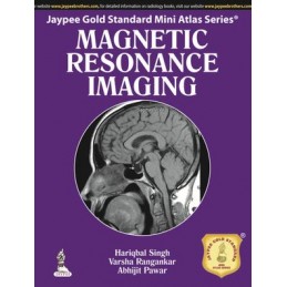 Jaypee Gold Standard Mini Atlas Series: Magnetic Resonance Imaging