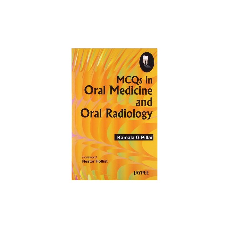 MCQs In Oral Medicine And Oral Radiology - - Pillai - JP Medical Publishers