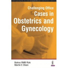 Challenging Office Cases in Obstetrics and Gynecology