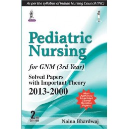 Pediatric Nursing for GNM...