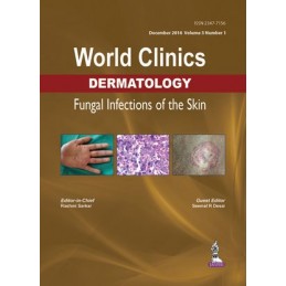 World Clinics Dermatology: Fungal Infections of the Skin: Volume 3, Number 1