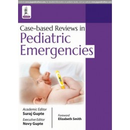 Case-based Reviews in Pediatric Emergencies