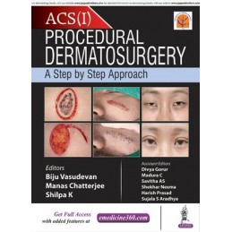 Procedural Dermatosurgery: A Step by Step Approach