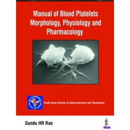 Manual of Blood Platelets: Morphology, Physiology and Pharmacology