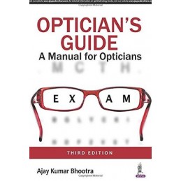 Optician's Guide: A Manual...