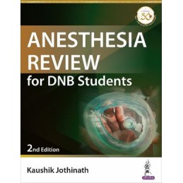 Anesthesia Review for DNB...