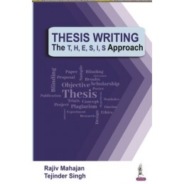 Thesis Writing: The T, H, E, S, I, S Approach