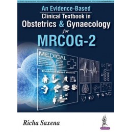 An Evidence-based Clinical Textbook in Obstetrics & Gynecology for MRCOG-2