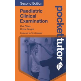 Pocket Tutor Paediatric Clinical Examination: Second Edition