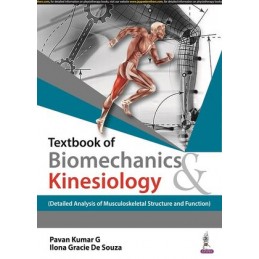 Textbook of Biomechanics & Kinesiology: Detailed Analysis of Musculoskeletal Structure and Function)