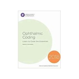 2018 Ophthalmic Coding: Learn to Code the Essentials