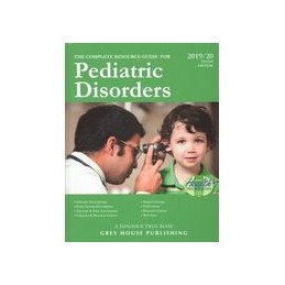 Complete Resource Guide for Pediatric Disorders, 2019/20