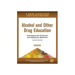 A New Direction: Alcohol and Other Drug Education Workbook: A Cognitive-Behavioral Therapy Program