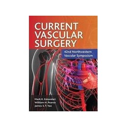 Current Vascular Surgery: 42nd Northwestern Vascular Symposium