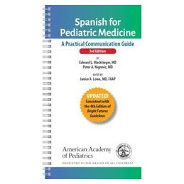 Spanish for Pediatric Medicine: A Practical Communication Guide