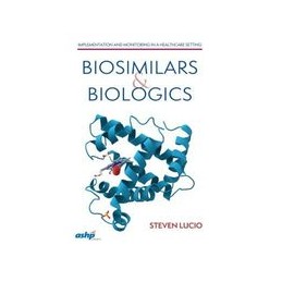 Biosimilars and Biologics:...