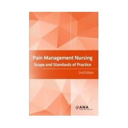 Pain Management Nursing: Scope and Standards of Practice