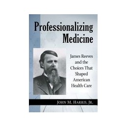 Professionalizing Medicine:...